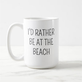 Caneca De Café BeACH cang Dift Idea que eu Preferencialmente esta