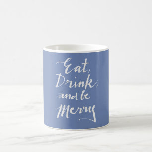 Caneca De Café Beba e seja Feliz