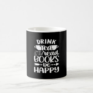 Caneca De Café Beba O Livro De Leitura Do Chá Seja Feliz