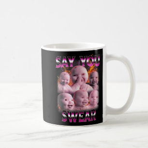 Caneca De Café Bebê Ai Meme Engraçado Rindo Diz Você Jura Retro B