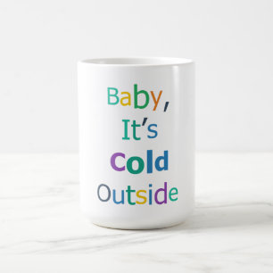 Caneca De Café Bebê, Está Frio Lá Fora