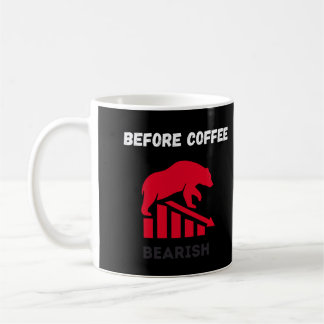 Caneca De Café Before Coffee Bearish After Coffee Bullish