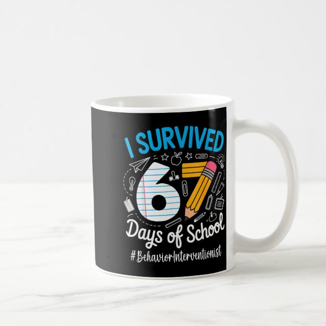Caneca De Café Behavior Interventionist Survived 67 Days Of Schoo (Direita)