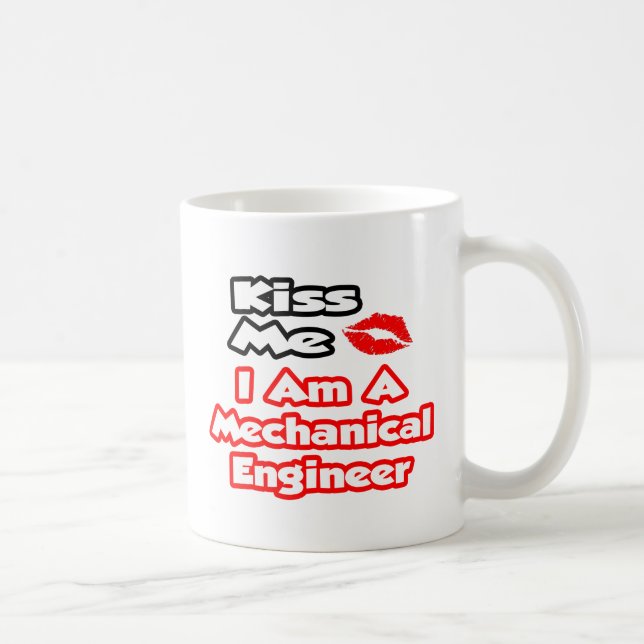 Caneca De Café Beije-Me...Eu Sou Um Engenheiro Mecânico (Direita)