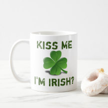 "Beije-me, sou irlandês?" Texto com Shamrock Verde