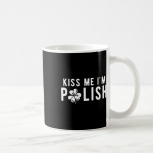 Caneca De Café Beijo engraçado Me beije, sou polonês Dia de São P