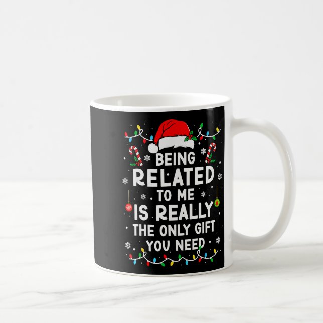 Caneca De Café Being Related To Me Funny Christmas Family Xmas Pa (Direita)
