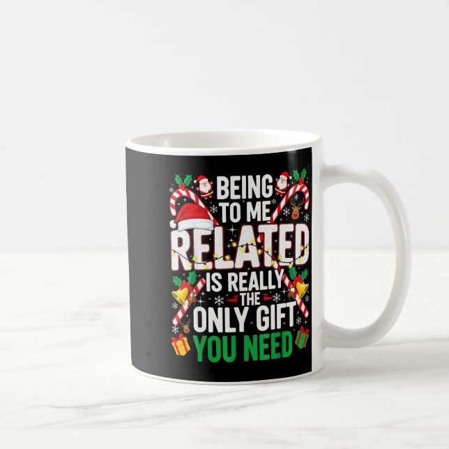 Caneca De Café Being Related To Me Funny Christmas Family Xmas Pa (Direita)