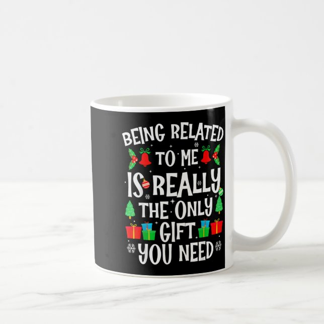 Caneca De Café Being Related To Me Funny Family Humor Joke Xmas P (Direita)