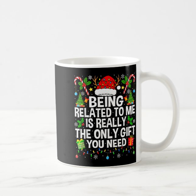 Caneca De Café Being Related To Me Is Really The Only Xmas Funny  (Direita)