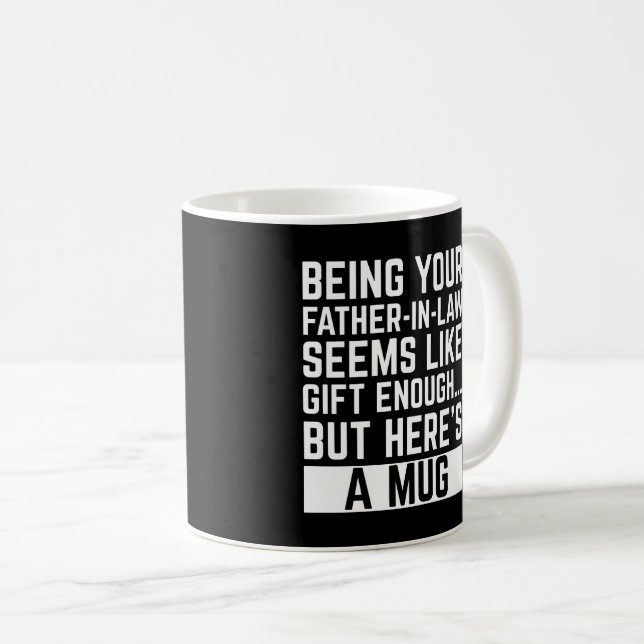 Caneca De Café Being Your Father-in-law Seems Like Gift Enough (Frente Esquerda)