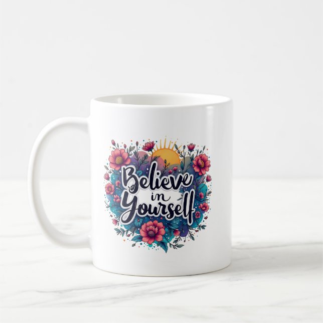 Caneca De Café Believe in Yourself Mug Inspirational Motivation (Esquerda)