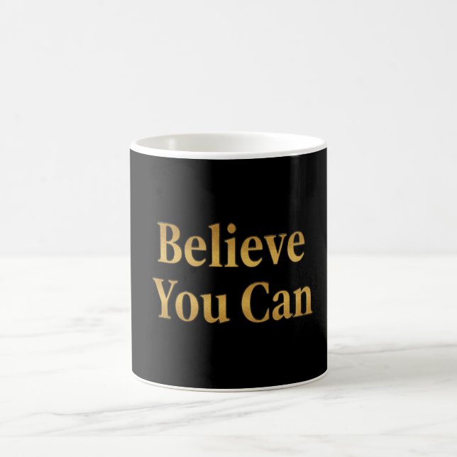 Caneca De Café Believe You Can – Motivational Black & Gold Mug (Centro)