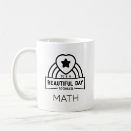 Caneca De Café Belo Dia Para Aprender Professora De Matemática