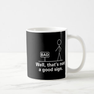 Caneca De Café Bem, isso não é um bom sinal - Humor Retro Teen Nã