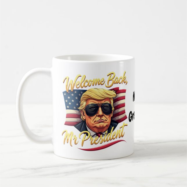 Caneca De Café Bem-vindo de Volta Sr. Presidente 2024 Celebre Tru (Esquerda)