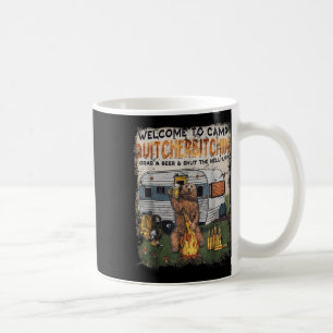 Caneca De Café Bem-vindos ao Acampamento Quitcherin Pegue Uma Cer
