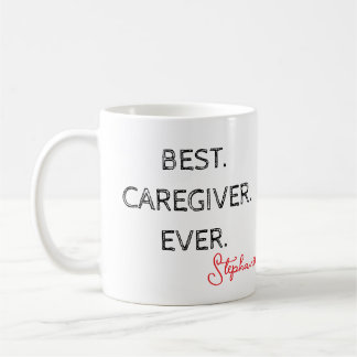 Caneca De Café Best Caregiver Ever – Caregiver Appreciation Day