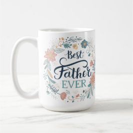 Caneca De Café best father ever, lovely quotes