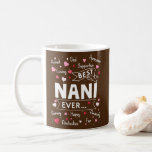Caneca De Café Best Nani Ever Funny First Time Grandma Mothers<br><div class="desc">Best Nani Ever Funny First Time Grandma Mothers Day Gift. Perfect gift for your dad,  mom,  papa,  men,  women,  friend and family members on Thanksgiving Day,  Christmas Day,  Mothers Day,  Fathers Day,  4th of July,  1776 Independent day,  Veterans Day,  Halloween Day,  Patrick's Day</div>