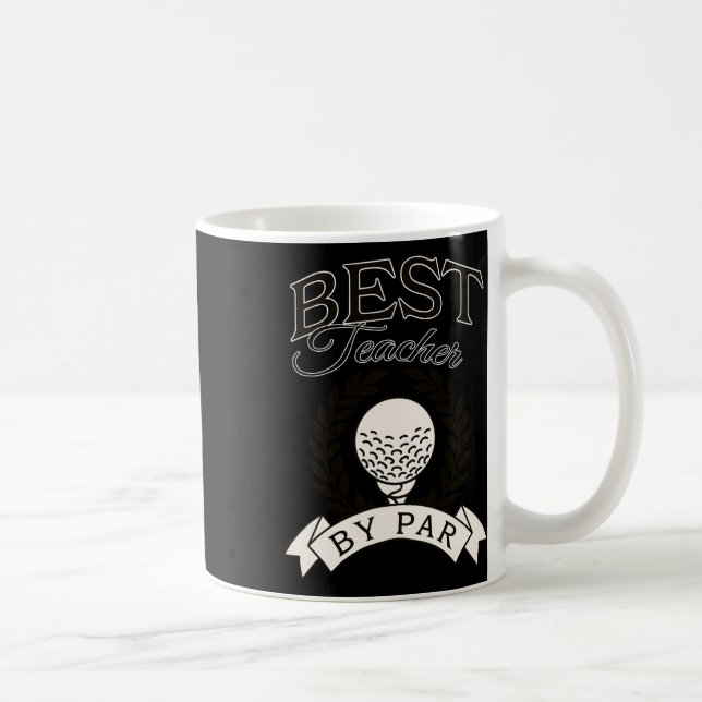 Caneca De Café Best Teacher By Par Funny Golf Golfer  (Direita)
