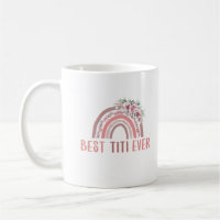 Best Titi Ever 11oz Mug