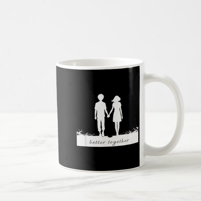 Caneca De Café Better Together Bf And Gf Holding Hands  (Direita)