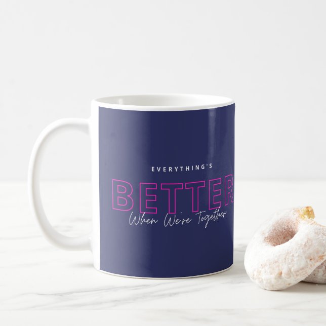 Caneca De Café Better When We’re Together Neon Pink Love Quote (Com Donut)