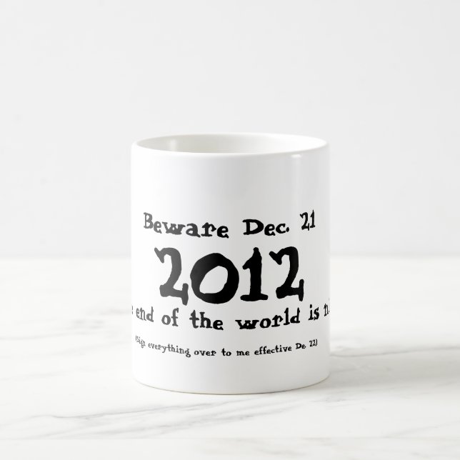Caneca De Café Beware o 21 de dezembro de 2012 (Centro)