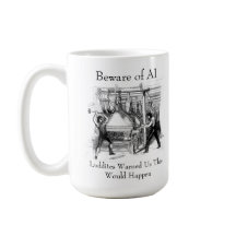 Beware of AI - Luddites Warned Us