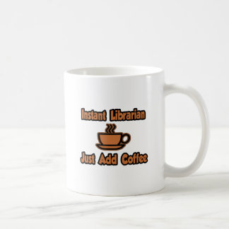 Caneca De Café Bibliotecário instantâneo... Basta adicionar café