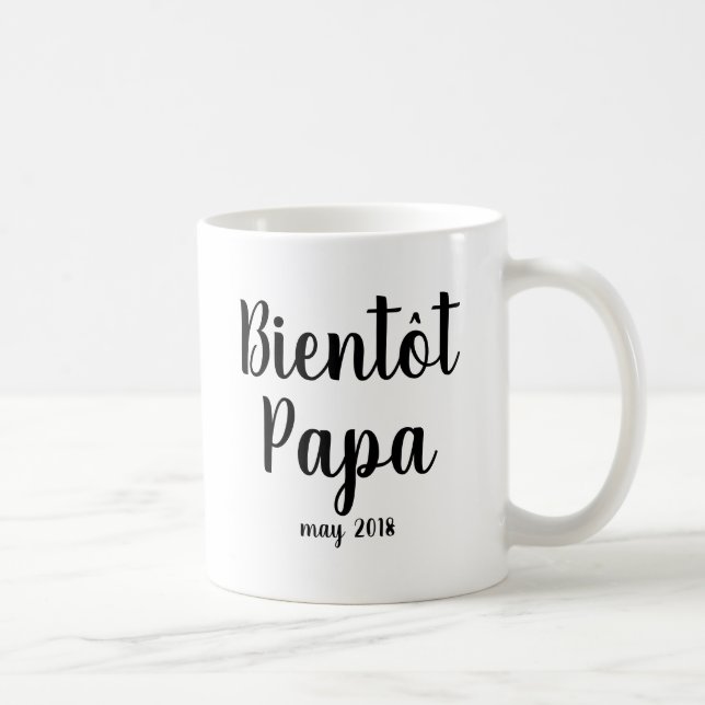 Caneca De Café Bientot Papa | Chá de fraldas francês Mug (Direita)