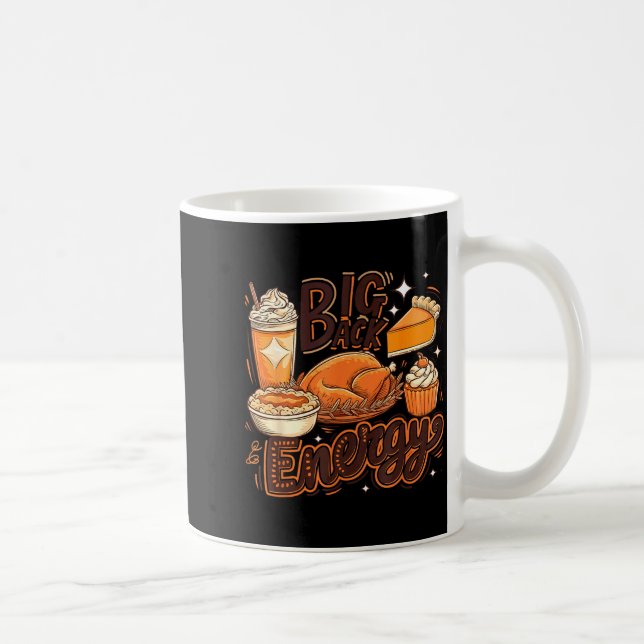 Caneca De Café Big Back Energy Funny Thanksgiving Food Lover Turk (Direita)