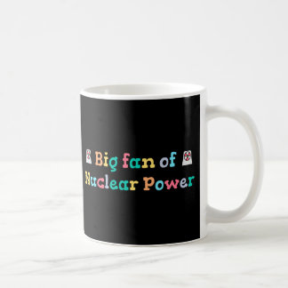 Caneca De Café Big Fan of Nuclear Power