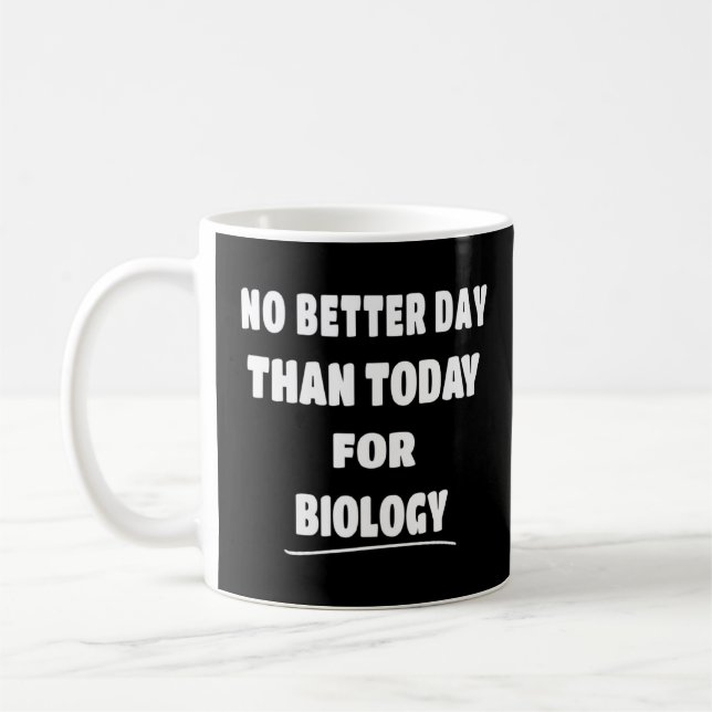 Caneca De Café Bioligista Não É Melhor Do Que Hoje Para Biologia (Esquerda)