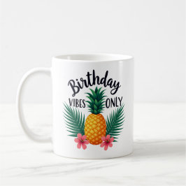 Caneca De Café Birthday Vibes Apenas Mugs Legal