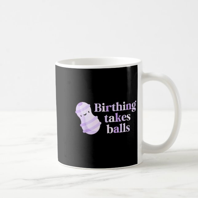 Caneca De Café Birthing Takes Peanut Ball Labor And Delivery Nurs (Direita)