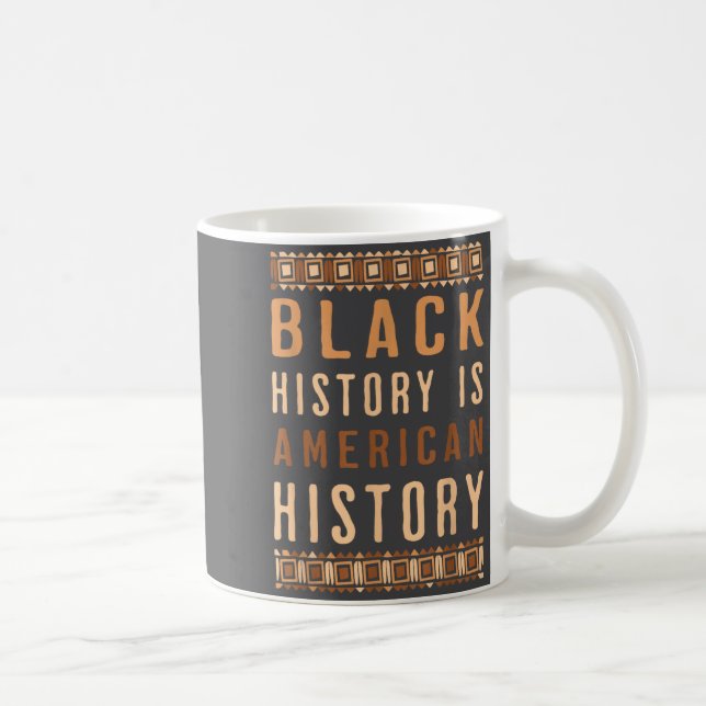 Caneca De Café Black History Is American History Melanin Black Pr (Direita)