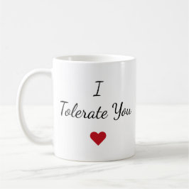 Caneca De Café Black White - I Tolerate You Funny Valentine's Day
