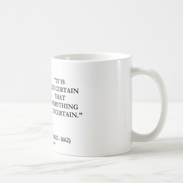 Caneca De Café Blaise Pascal nao certo tudo é incerto (Direita)