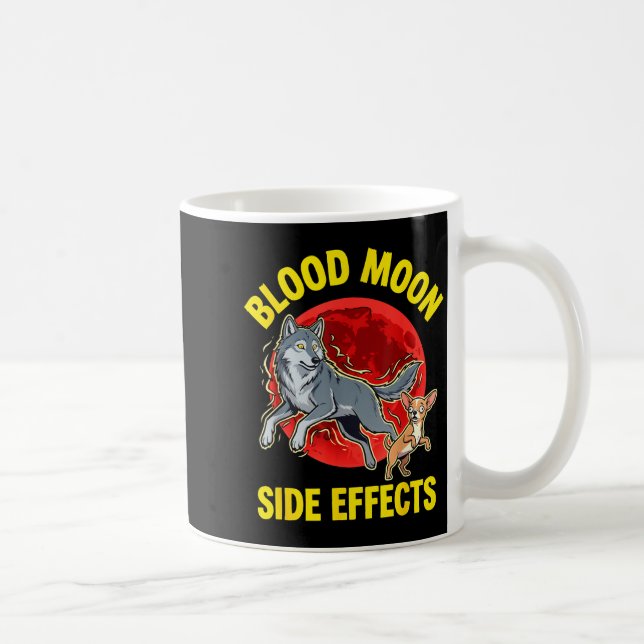 Caneca De Café Blood moon side effects funny chihuahua wolf (Direita)