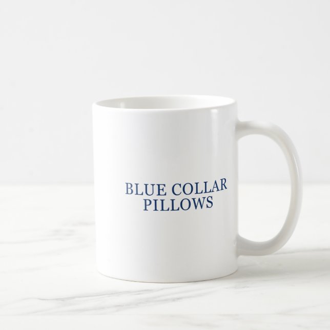 Caneca De Café Blue Collar Llows Funny Quote  (Direita)