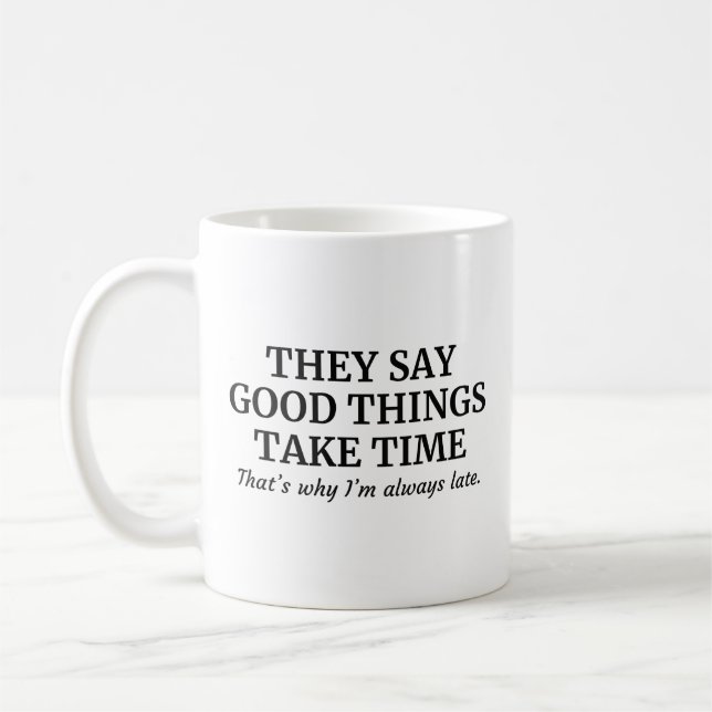 Caneca De Café Boas Coisas Levam Tempo (Esquerda)
