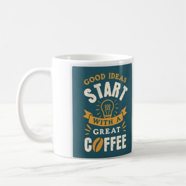 Caneca De Café Boas Ideias Comecem Com Um Excelente De Café (Esquerda)