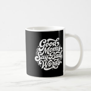 Caneca De Café Boas Mães DIZEM Palavras ruins Humor de Mãe Engraç