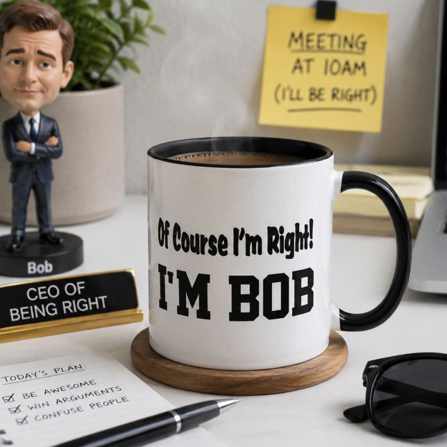 Caneca de Café Bob Engraçada–“Claro que Estou Cert (Criador carregado)