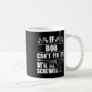 Caneca De Café Bob Gift Nome Conserte Engraçado Aniversário Perso