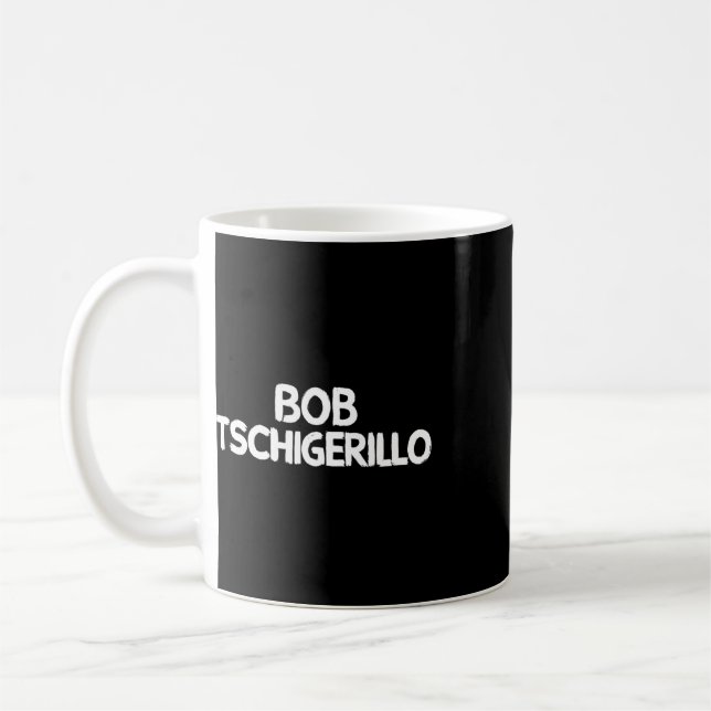 Caneca De Café Bob Tschigerillo  (Esquerda)