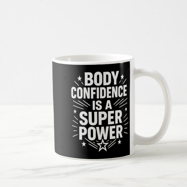 Caneca De Café Body Confidence Motivational Saying  (Direita)