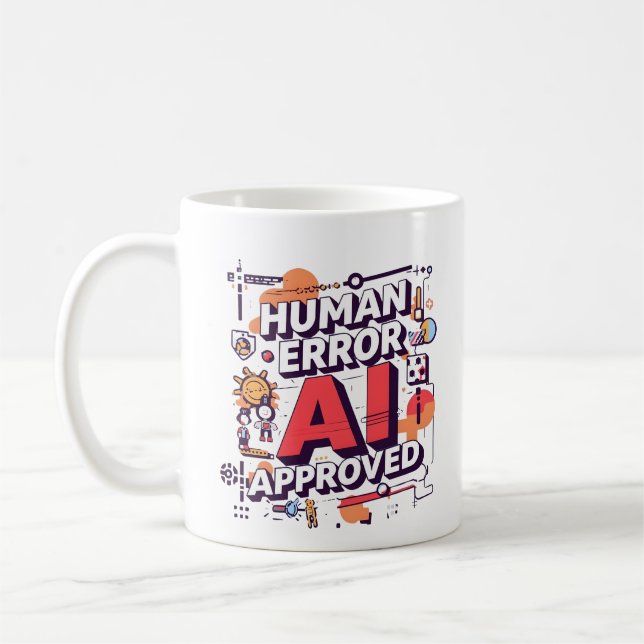 Caneca De Café Bold “Human Error, AI Approved” Digital Art (Esquerda)